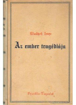 Madách Imre - Az emberke tragédiája Madách Imre - Az emberke tragédiája, Budapest 0 antikvár könyv