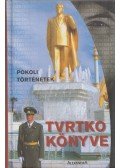 Vujity Tvrtko,Nógrádi Gergely - Pokoli történetek - Tvrtko könyve