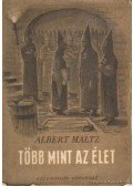 Maltz, Albert - Több mint az élet