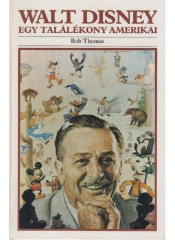 THOMAS, BOB - Walt Disney THOMAS, BOB - Walt Disney, Budapest 1987 antikvár könyv