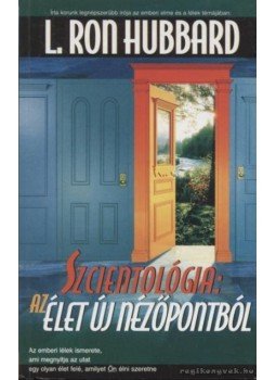 L. Ron Hubbard - Szcientológia: Az élet új nézőpontból L. Ron Hubbard - Szcientológia: Az élet új nézőpontból, Budapest 1988 antikvár könyv