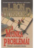 L. Ron Hubbard - A munka problémái