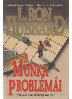 L. Ron Hubbard - A munka problémái L. Ron Hubbard - A munka problémái, Copenhagen 2000 antikvár könyv