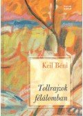 Keil Béni - Tollrajzok félálomban