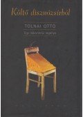 Tolnai Ottó - Költő disznózsírból
