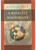 Kovács Ákos - A kitalált hagyomány