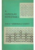 Dániel László,Mazán Kálmán - A hurkolás kötéstana I.
