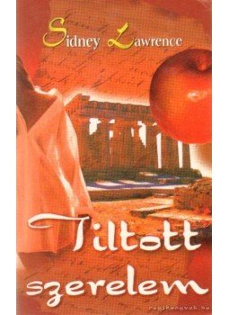 Lawrence, Sidney - Tiltott szerelem Lawrence, Sidney - Tiltott szerelem, null 2006 antikvár könyv