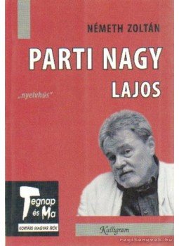 Németh Zoltán - Parti Nagy Lajos Németh Zoltán - Parti Nagy Lajos, Pozsony 2006 antikvár könyv