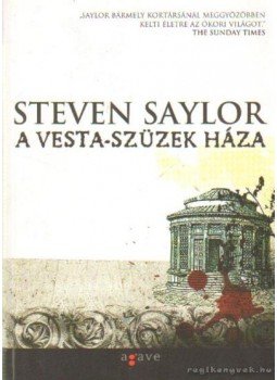 Steven Saylor - A Vesta-szüzek háza, Budapest 2011 antikvár könyv