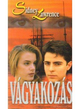 Lawrence, Sidney - Vágyakozás Lawrence, Sidney - Vágyakozás, 2006 antikvár könyv