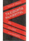 Tódor János - Taxisofőr bajonettel