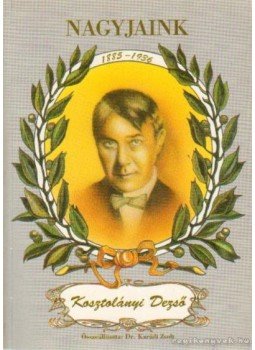 Karádi Zsolt - Kosztolányi Dezső Karádi Zsolt - Kosztolányi Dezső, Debrecen 1996 antikvár könyv