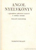 Véges István,Radványi Tamás - Angol nyelvkönyv a gimnázium szakosított tantervű I. osztálya számára