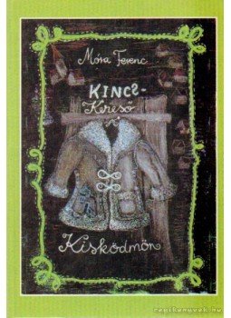 Móra Ferenc - Kincskereső kisködmön Móra Ferenc - Kincskereső kisködmön, 0 antikvár könyv