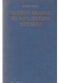 Bakos Ferenc - Idegen szavak és kifejezések szótára