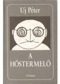 Uj Péter - A hőstermelő