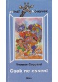 Coppard, Yvonne - Csak ne essen!