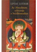 Lothar, Liptay - Az Abszolútum odisszeája a buddhizmusban