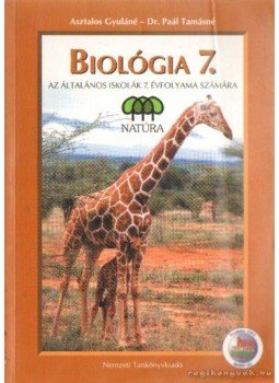 Asztalos Gyuláné, Paál Tamásné dr. - Biológia 7. Asztalos Gyuláné, Paál Tamásné dr. - Biológia 7., Budapest 2003 antikvár könyv