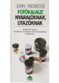 Hedgecoe, John - Fotókalauz nyaralóknak, utazóknak