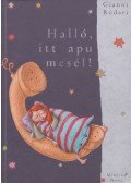 Gianni Rodari - Halló, itt apu mesél!