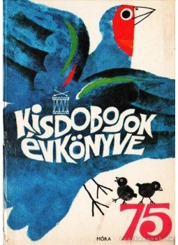 Kelemen Sándor - Kisdobosok évkönyve 75 Kelemen Sándor - Kisdobosok évkönyve 75, Budapest 1974 antikvár könyv