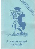 Aranyi Lászlóné - A varázsvessző története