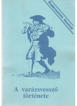 Aranyi Lászlóné - A varázsvessző története Aranyi Lászlóné - A varázsvessző története, Budapest 1991 antikvár könyv