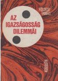 Földesi Tamás - Az igazságosság dilemmái