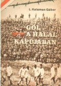 L Kelemen Gábor - Gól a halál kapujában