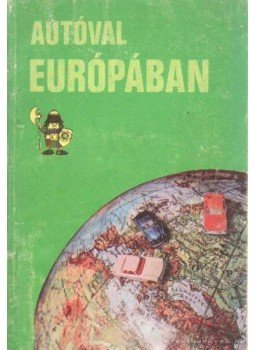 Koós Tamás - Autóval Európában Koós Tamás - Autóval Európában, 0 antikvár könyv