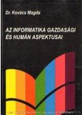 Kovács Magda - Az informatika gazdasági és humán aspektusai