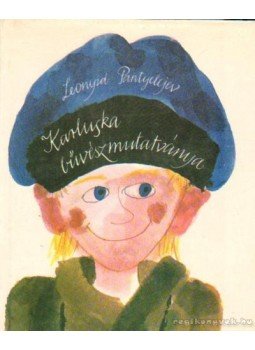 Pantyelejev, L. - Karluska bűvészmutatványa, Budapest, Uzsgorod 1983 antikvár könyv