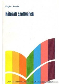 Englert Tamás - Hálózati szoftverek Englert Tamás - Hálózati szoftverek, Budapest 2005 antikvár könyv