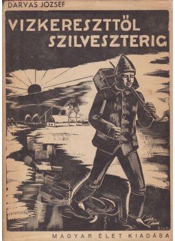 Darvas József - Vízkereszttől Szilveszterig Darvas József - Vízkereszttől Szilveszterig, Budapest 1942 antikvár könyv