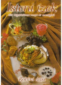 Rohini Dasi - Isteni ízek Rohini Dasi - Isteni ízek, 1998 antikvár könyv