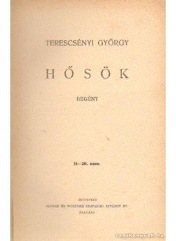 Terescsényi György - Hősök Terescsényi György - Hősök, Budapest 0 antikvár könyv