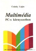 Csánky Lajos - Multimédia PC-s környezetben