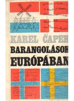 Karel Capek - Barangolások Európában Karel Capek - Barangolások Európában, Budapest 1973 antikvár könyv