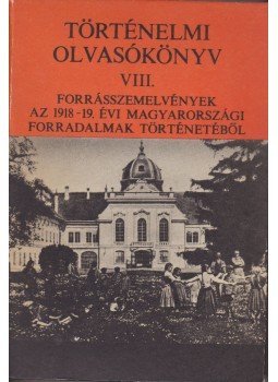 Szabolcs Ottó - Történelmi olvasókönyv VIII. Szabolcs Ottó - Történelmi olvasókönyv VIII., Budapest 1981 antikvár könyv