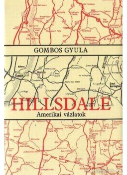 Gombos Gyula - Hillsdale Gombos Gyula - Hillsdale, Budapest 1982 antikvár könyv