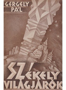 Gergely Pál - Székely világjárók Gergely Pál - Székely világjárók, Budapest 1940 antikvár könyv