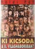 Földi Pál - Ki kicsoda a II. világháborúban?