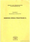 Berényi Sándor,Patonay Tamás - Szerves kémiai praktikum II.