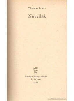 Thomas Mann - Novellák Thomas Mann - Novellák, Budapest 1966 antikvár könyv