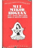 Stadler Frieda,Gróf Zichy Rafaelné - Mit, mikor, hogyan kell tenni, hogy szép, okos és helyes legyen