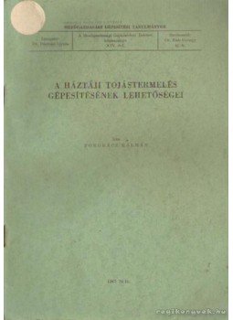 Pongrácz Kálmán - A háztáji tojástermelés gépesítésének lehetőségei Pongrácz Kálmán - A háztáji tojástermelés gépesítésének lehetőségei, Budapest 1967 antikvár könyv