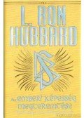 L. Ron Hubbard - Az emberi képesség megteremtése