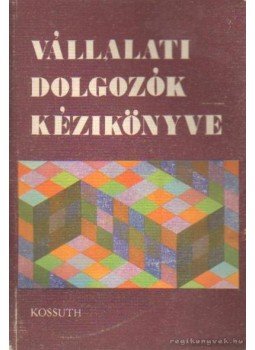 Több író - Vállalati dolgozók kézikönyve Több író - Vállalati dolgozók kézikönyve, 1973 antikvár könyv
